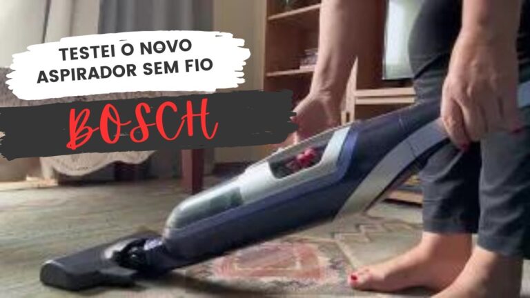Aspiradores Verticais Bosch: Conheça os Melhores Modelos no Mercado