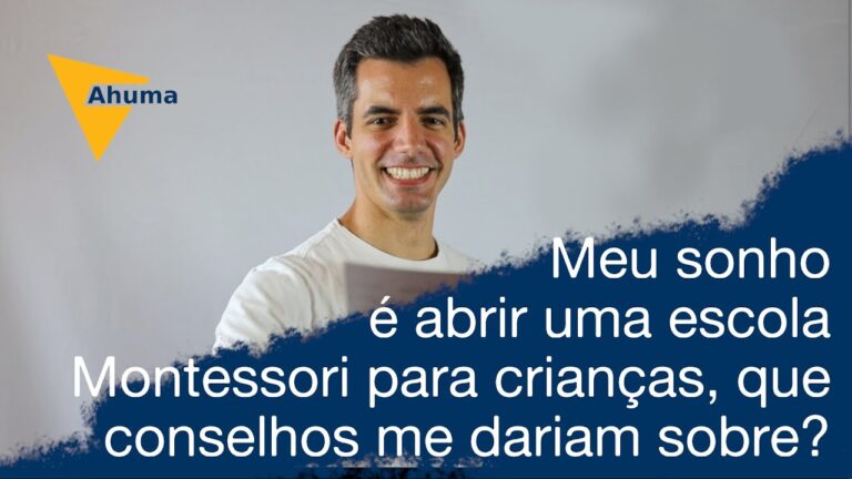 Como abrir uma escola Montessori: Guia Completo