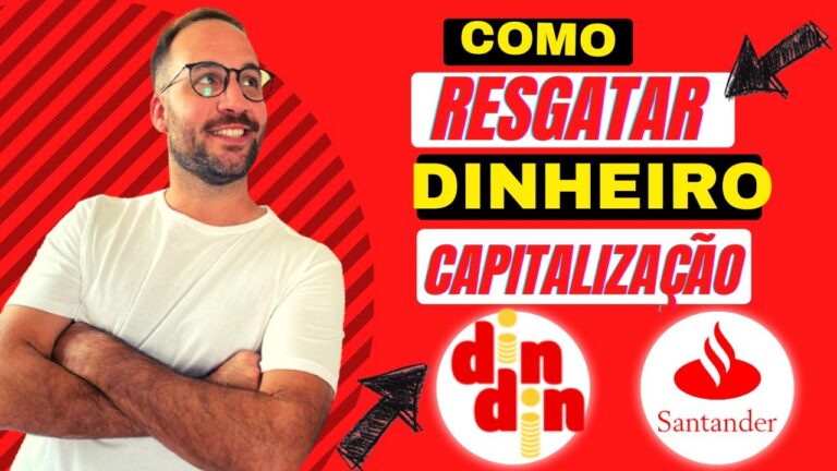 Guia Completo para Resgate de Capitaliza&ccedil;&atilde;o do Santander