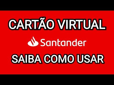 Guia para Criar um Cart&atilde;o de Cr&eacute;dito Virtual no Santander