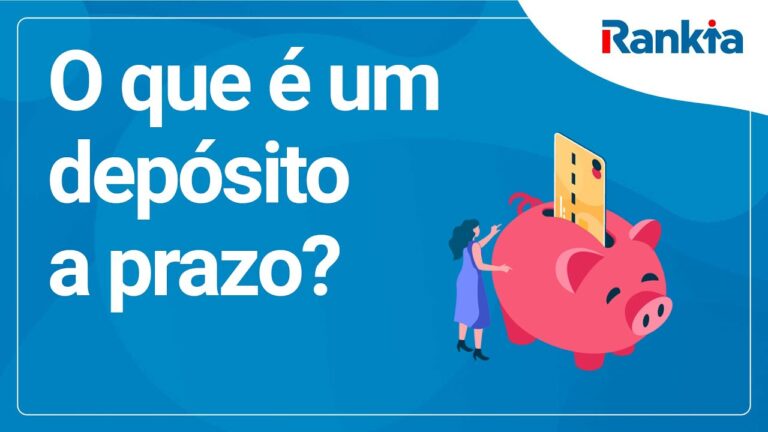 Guia completo sobre o que &eacute; dep&oacute;sito a prazo