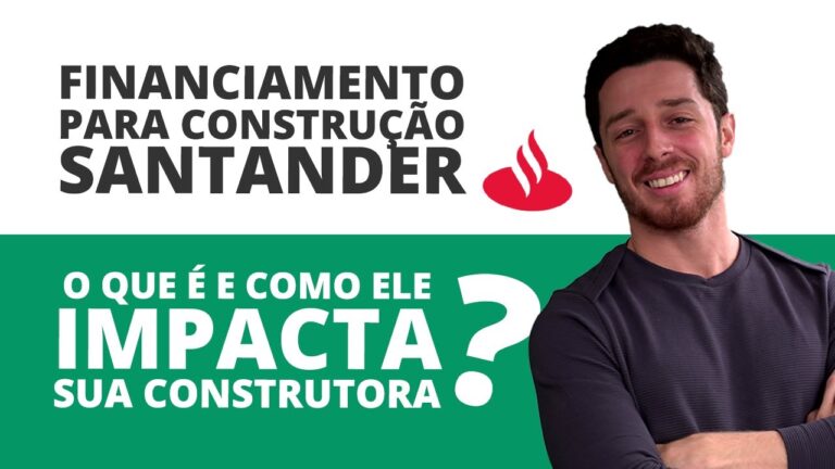 Crédito Santander: Financiamento para Construção